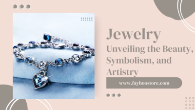 Jewelry: Unveiling the Beauty, Symbolism, and Artistry